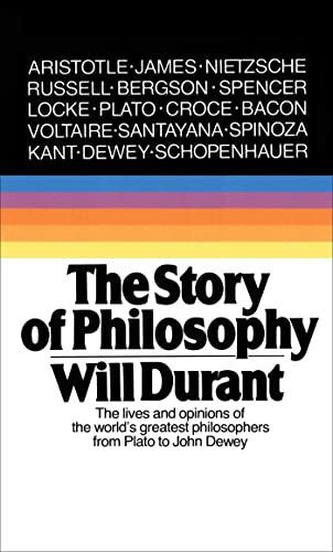 Imagen de archivo de The Story of Philosophy: The Lives and Opinions of the Worlds Greatest Philosophers a la venta por Goodwill of Colorado
