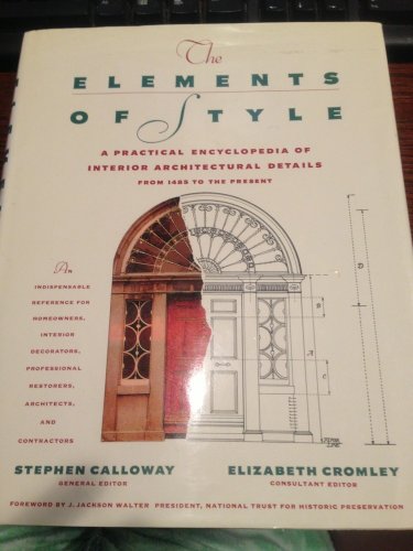 9780671739812: ELEMENTS OF STYLE: A Practical Encyclopedia Of Interior Architectural Details From 1485 To The Pres