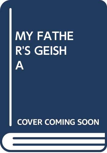 9780671740009: My Father's Geisha