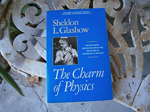 Stock image for The Charm of Physics (Masters of Modern Physics) for sale by Front Cover Books