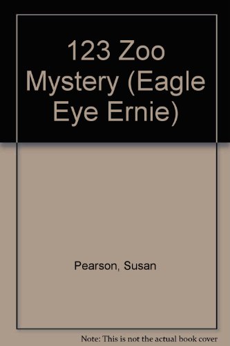 123 Zoo Mystery (Eagle Eye Ernie) (9780671740528) by Pearson, Susan; Fiammenghi, Gioia