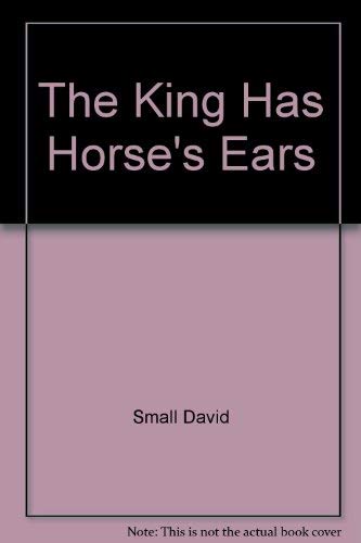 Beispielbild fr King Has Horses Ears zum Verkauf von SecondSale