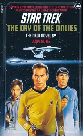 The Cry of the Onlies (Star Trek, Book 46) (9780671740788) by Klass, Judy