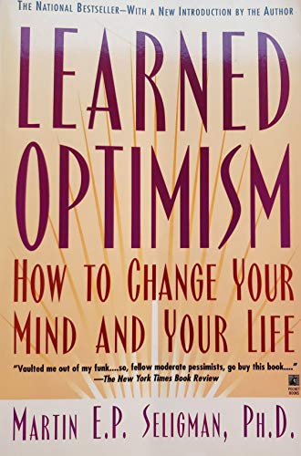 Stock image for Learned Optimism: How to Change Your Mind and Your Life for sale by Once Upon A Time Books