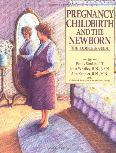 Beispielbild fr Pregnancy, Childbirth And The Newborn (1991) (Retired Edition) zum Verkauf von Wonder Book