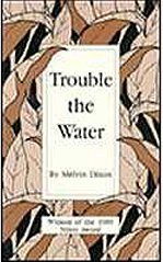 Trouble the Water (9780671741877) by Melvin Dixon