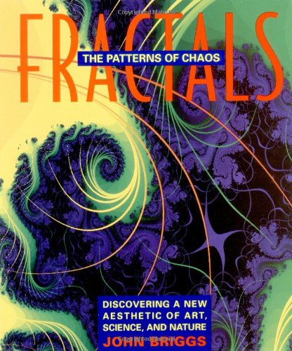 Stock image for Fractals: The Patterns of Chaos: Discovering a New Aesthetic of Art, Science, and Nature (A Touchstone Book) for sale by Jenson Books Inc
