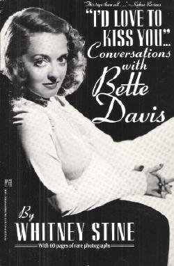 Beispielbild fr I'd Love to Kiss You: Conversations with Bette Davis zum Verkauf von ThriftBooks-Atlanta