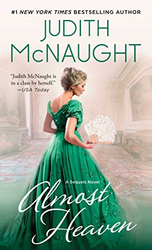 Almost Heaven: A Novel (Volume 3) (The Sequels series) - McNaught, Judith