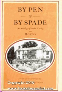 Beispielbild fr By Pen and By Spade: An Anthology of Garden Writing from Hortus zum Verkauf von Books From California