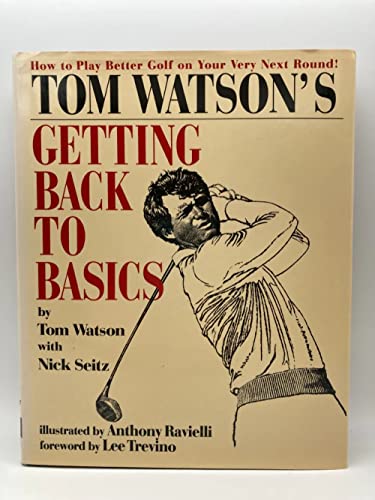 Stock image for Tom Watson's Getting Back to Basics for sale by ThriftBooks-Atlanta