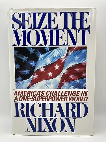 Imagen de archivo de Seize the Moment: America's Challenge in a One-Superpower World a la venta por Gulf Coast Books