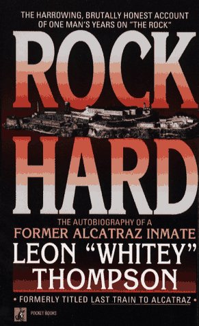 Beispielbild fr Rock Hard: Autobiography of Former Alcatraz Inmate Leon Whitey Thompson zum Verkauf von ThriftBooks-Atlanta