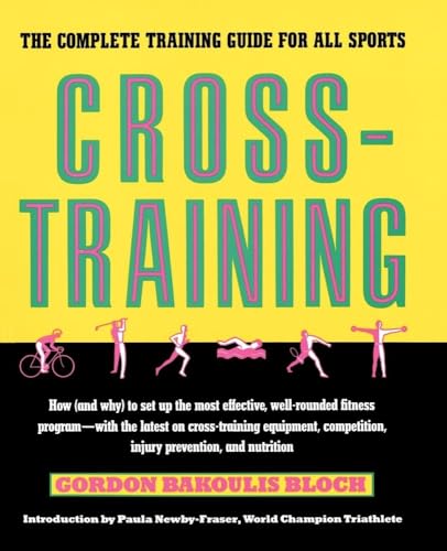 Imagen de archivo de Crosstraining : The Complete Training Guide for All Sports a la venta por Better World Books