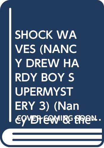 9780671743932: Shock Waves (Nancy Drew & Hardy Boys Super Mysteries #3)