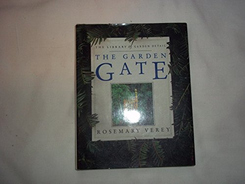 Beispielbild fr The Garden Gate: The Library of Garden Detail zum Verkauf von Wonder Book