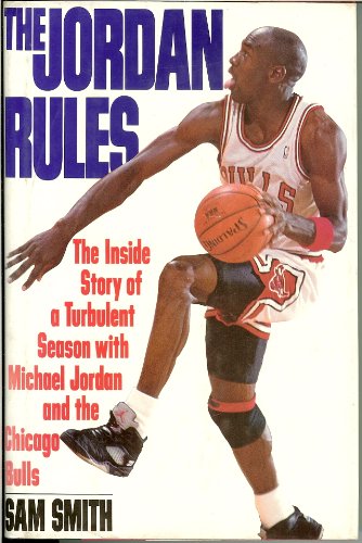 Stock image for The Jordan Rules: The Inside Story of a Turbulent Season with Michael Jordan and the Chicago Bulls for sale by ThriftBooks-Dallas