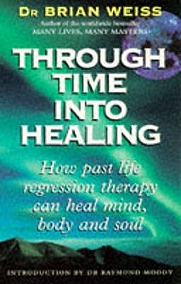 9780671745288: Through Time into Healing