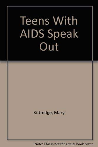 Imagen de archivo de Teens with AIDS Speak Out a la venta por Better World Books