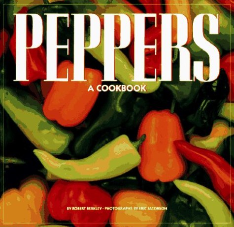 Imagen de archivo de Peppers: A Cookbook a la venta por Wonder Book