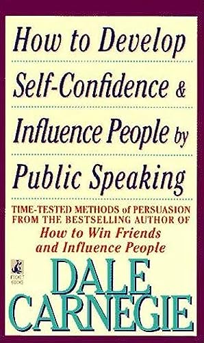 Stock image for How to Develop Self-Confidence And Influence People By Public Speaking for sale by Your Online Bookstore
