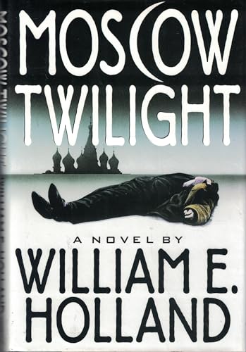 Beispielbild fr Moscow Twilight zum Verkauf von Top Notch Books