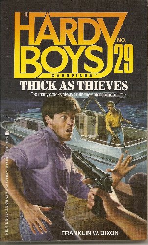 THICK AS THIEVES (HARDY BOYS CASE FILE 29) (Hardy Boys Casefiles) (9780671746636) by Dixon