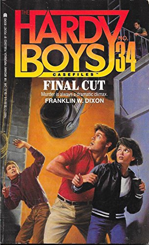 Final Cut (Hardy Boys Casefiles, No 34) (9780671746674) by Franklin Dixon