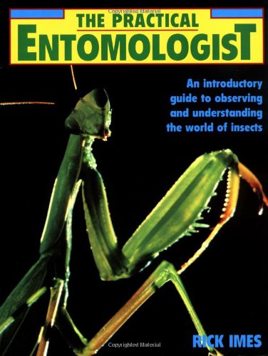 Imagen de archivo de Practical Entomologist a la venta por SecondSale