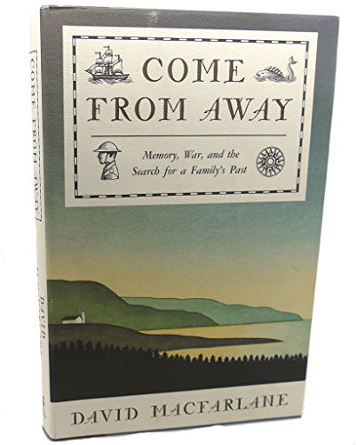 Come From Away Memory, War, And The Search For A Family's Past [ Advance Uncorrected Proofs]