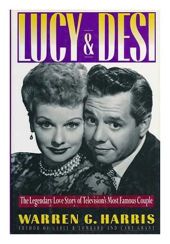 Beispielbild fr Lucy and Desi: The Legendary Love Story of Television's Most Famous Couple zum Verkauf von Wonder Book