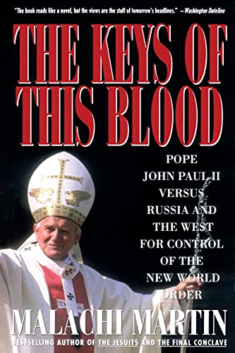 9780671747237: Keys of This Blood: Pope John Paul II Versus Russia and the West for Control of the New World Order