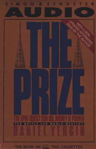 Prize: the Epic Quest for Oil, Money & Power:the Battle for World Mastery (9780671747664) by Daniel Yergin