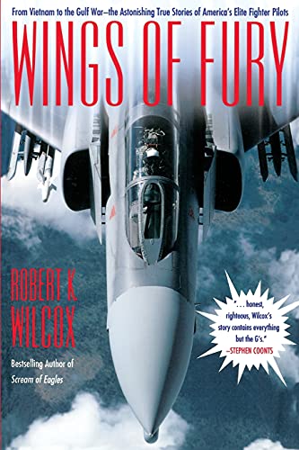 Imagen de archivo de Wings of Fury: From Vietnam to the Gulf War-The Astonishing True Stories of America's Elite Fighter Pilots a la venta por HPB-Emerald
