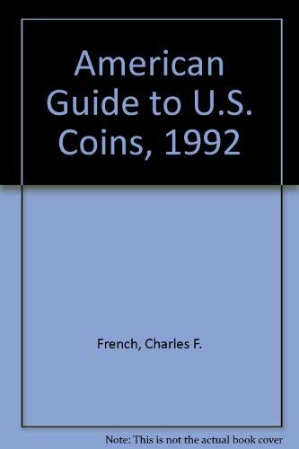 Beispielbild fr American Guide to U.S. Coins, 1992 zum Verkauf von Robinson Street Books, IOBA