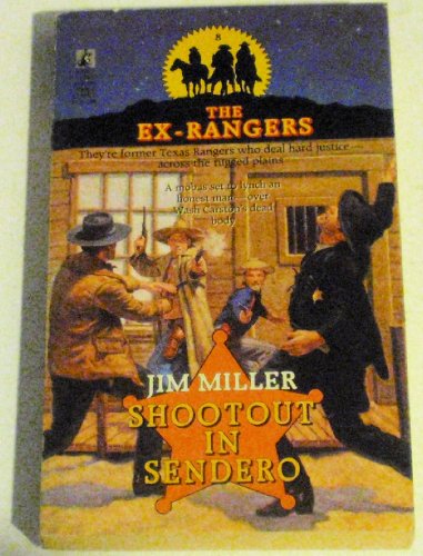 SHOOTOUT IN SENDERO (EXRANGERS 8) (The Ex-rangers) (9780671748265) by Miller, Jim