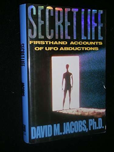 Secret Life: Firsthand Accounts of Ufo Abductions (9780671748579) by David M. Jacobs; John E. Mack