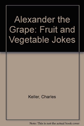 9780671749552: Alexander the Grape: Fruit and Vegetable Jokes