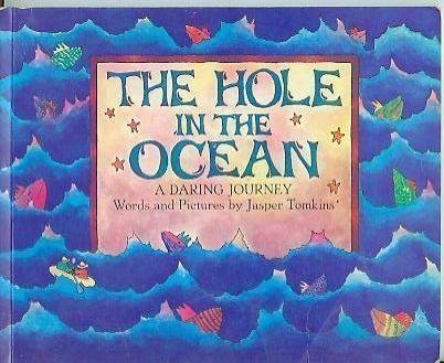 Stock image for The Hole in the Ocean: a Daring Journey for sale by SecondSale