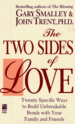 9780671750534: The Two Sides of Love: Twenty Specific Ways to Build Unbreakable Bonds With Your Family and Friends