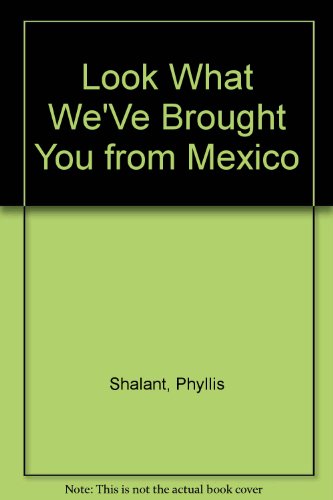 Stock image for Look What We've Brought You from Mexico for sale by Better World Books: West