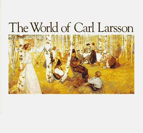 Stock image for The World of Carl Larsson.; English translation by Allan Lake Rice for sale by J. HOOD, BOOKSELLERS,    ABAA/ILAB