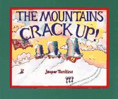 Beispielbild fr The Mountains Crack Up! zum Verkauf von St Vincent de Paul of Lane County