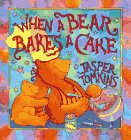 Beispielbild fr When a Bear Bakes a Cake zum Verkauf von Half Price Books Inc.