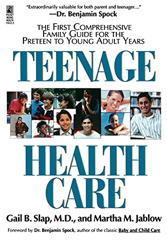 Beispielbild fr Teenage Health Care: The First Comprehensive Family Guide for the Preteen to Young Adult Years zum Verkauf von Revaluation Books