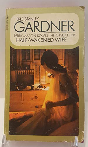 Beispielbild fr The Case of the Half-Wakened Wife (A Perry Mason Mystery) zum Verkauf von Wizard Books