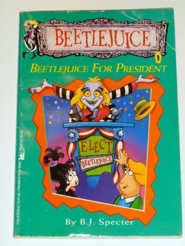 9780671755522: Beetlejuice for President