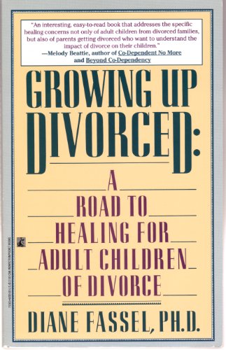 Beispielbild fr Growing Up Divorced: A Road to Healing for Adult Children of Divorce zum Verkauf von Robinson Street Books, IOBA