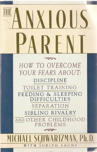 Stock image for The Anxious Parent: Freeing Yourself from the Fears and Stresses of Parenting for sale by gearbooks
