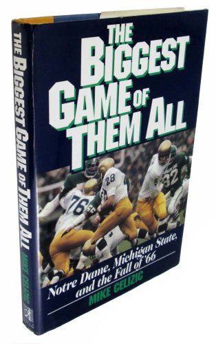 Beispielbild fr The Biggest Game of Them All: Notre Dame, Michigan State and the Fall of 1966 zum Verkauf von Orion Tech
